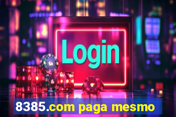 8385.com paga mesmo